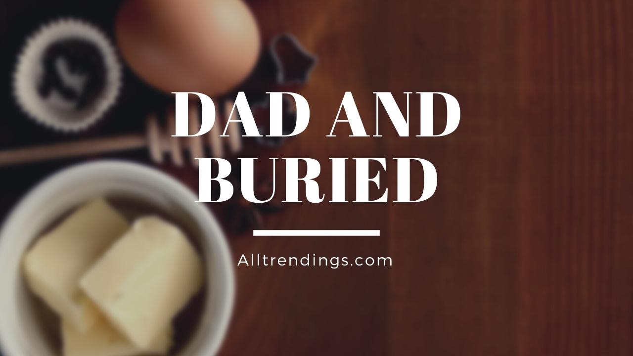 Dad and Buried the Anti Parent parenting Blog