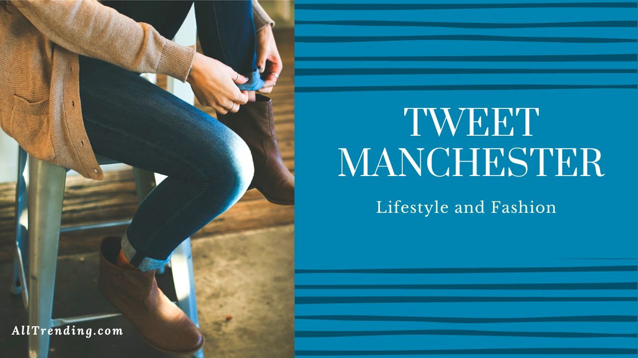 Tweet Manchester Lifestyle and fashion blog